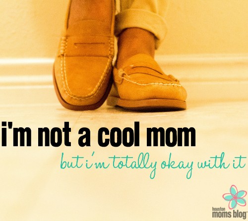 I'm Not a Cool Mom