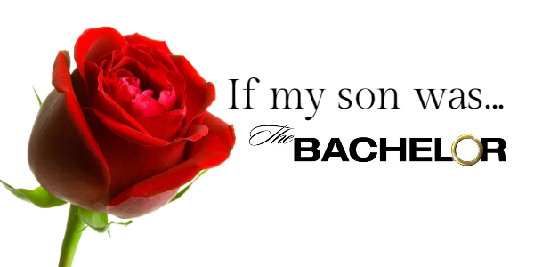 If My Son Was The Bachelor