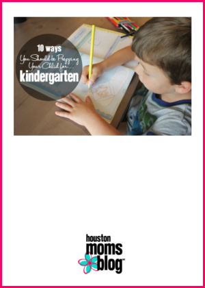 Houston Moms Blog "10 Ways You Should Be Preparing Your Children for Kindergarten" #houstonmomsblog #momsaroundhouston #backtoschooltips
