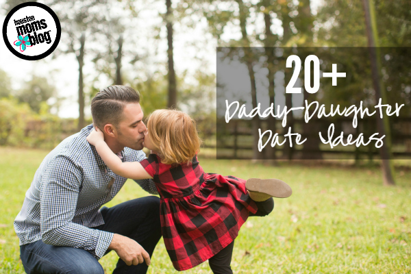 20 plus daddy daughter date ideas. Logo: Houston moms blog. A photograph of a father kissing his daughter. 