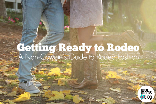 Getting Ready to Rodeo. A non cowgirl's guide to rodeo fashion. A photograph of two people from the waist down standing outside. The woman is wearing a dress and cowboy boots. Logo: Houston moms blog.