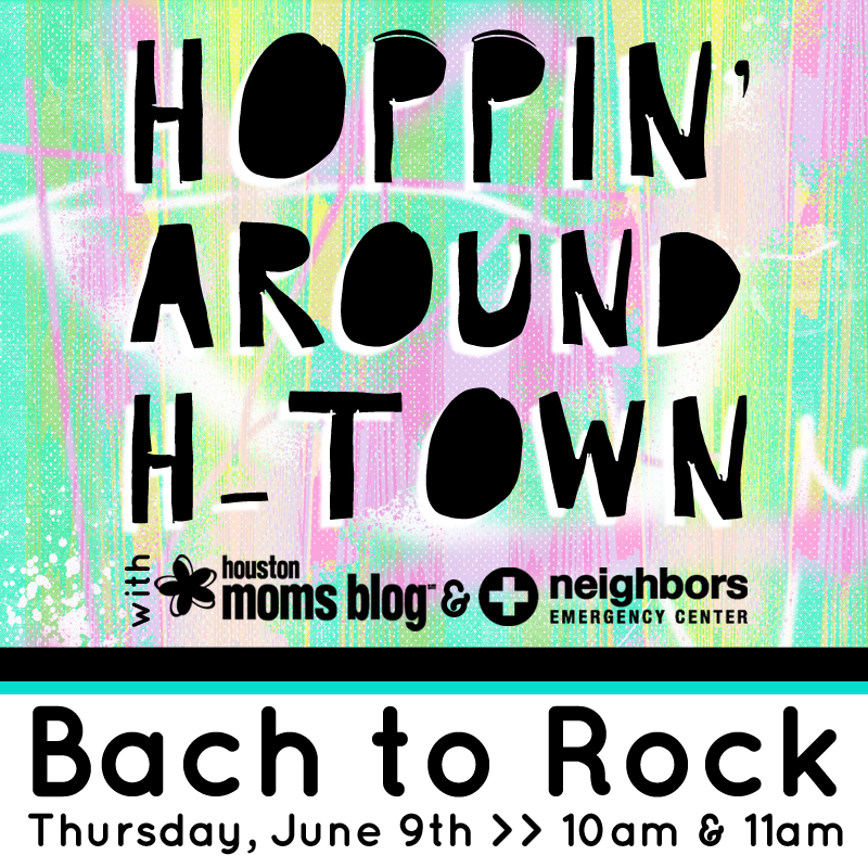 Hoppin' Around H-Town with Bach to Rock | Houston Moms Blog