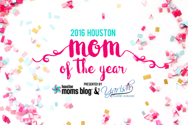 Houston Mom of the Year 2016
