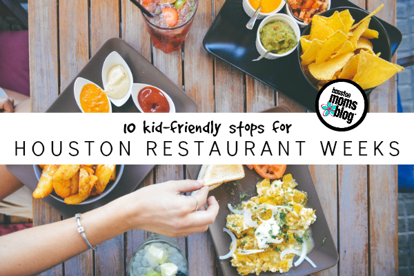 10 Kid-Friendly Stops fro Houston Restaurant Weeks | Houston Moms Blog