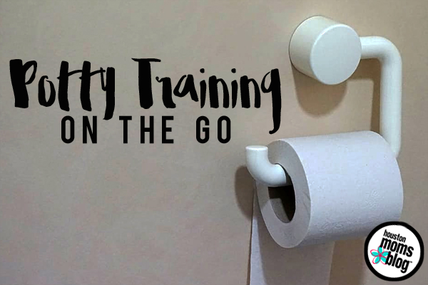 Potty Training On The Go | Houston Moms Blog