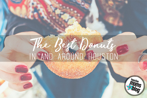 Where to Find the Best Donuts In & Around Houston | Houston Moms Blog