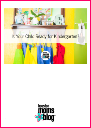 Is Your Child Ready for Kindergarten? Logo: Houston Moms blog. A photograph of a shelf with blocks reading K G and below aprons hanging from hooks. 