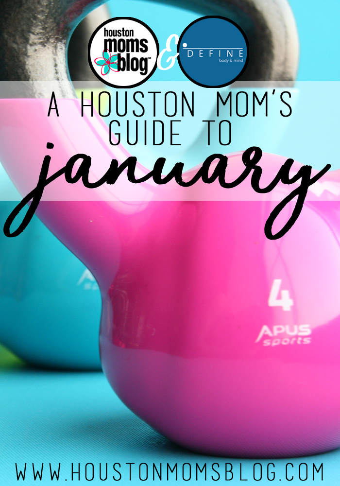 A Houston Mom's Guide to January | Houston Moms Blog