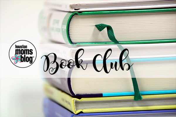 Read More Books with Houston Moms Blog:: Join our Book Club! | Houston Moms Blog