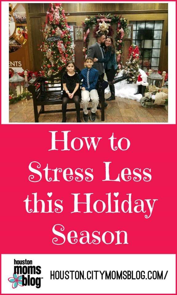Houston Moms Blog, "How to Stress Less this Holiday Season" #houstonmomsblog #houston #blogger #houstonblogger #christmas #holidaystress
