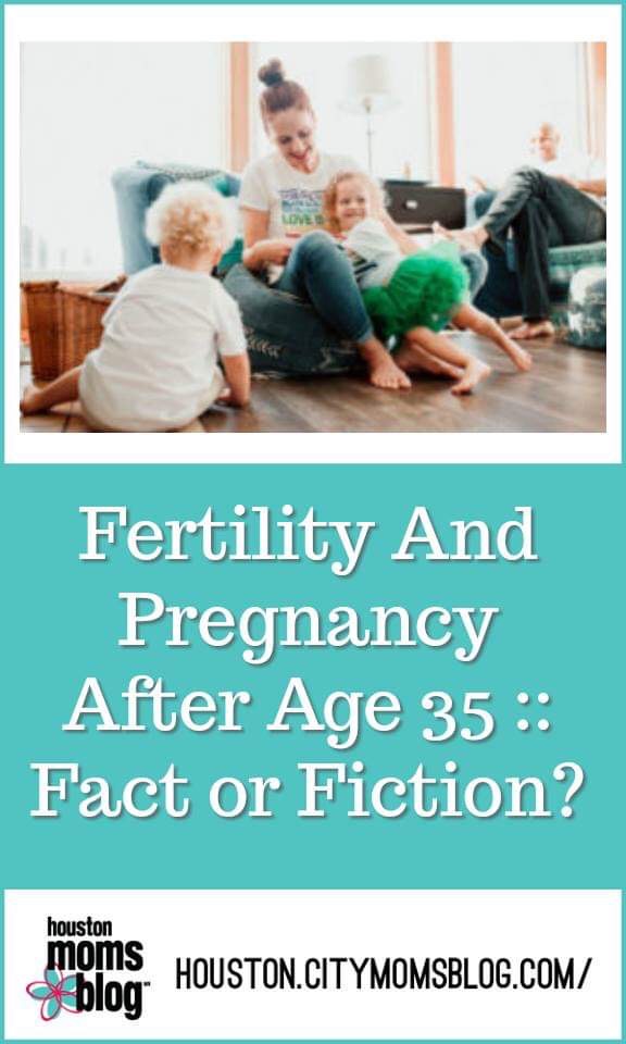 Houston Moms Blog, "Fertility and Pregnancy After Age 25 :: Fact or Fiction" #houstonmomsblog #houston #blogger #houstonblogger #fertility #pregnancy #pregnancyafter25