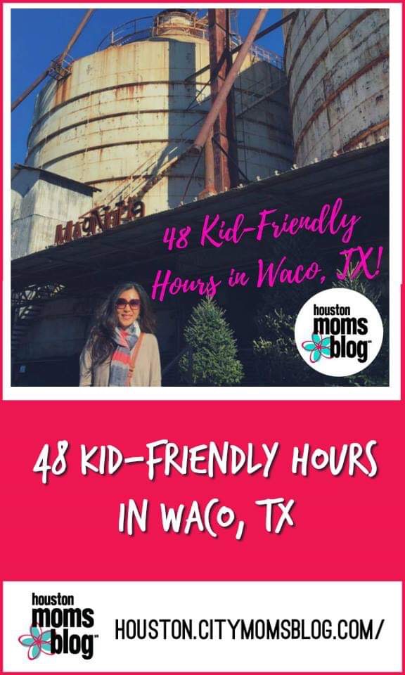 Houston Moms Blog "48 Kid-Friendly Hours in Waco, TX" #houstonmomsblog #momsaroundhouston #waco #magnolia