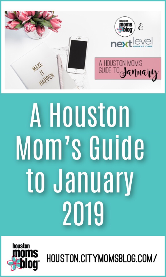 Houston Moms Blog "A Houston Mom's Guide to January 2019" #momsaroundhouston #houstonmomsblog #momsguidetojanuary
