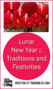 Houston Moms Blog "Lunar New Year :: Traditions and Festivities" #momsaroundhouston #houstonmomsblog #lunarnewyear