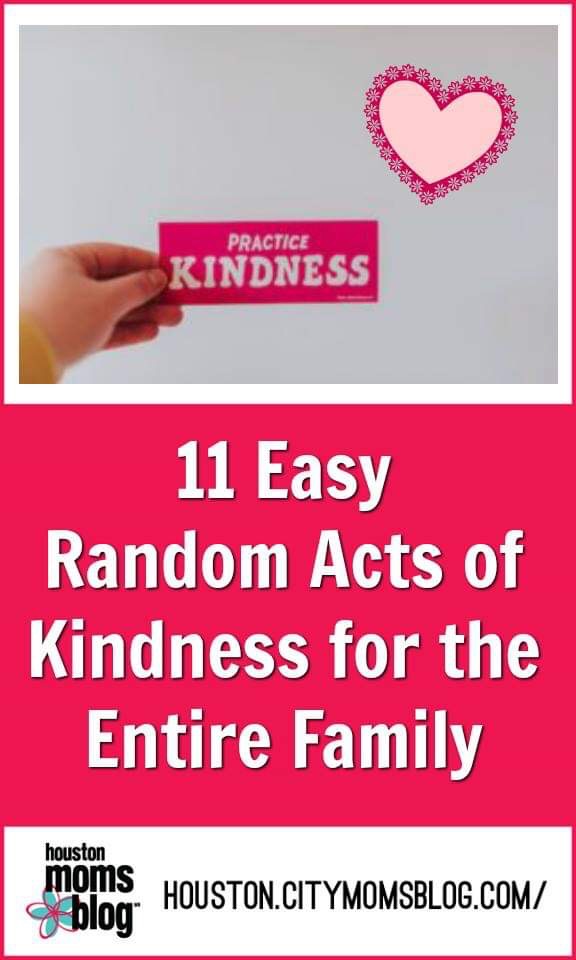 Houston Moms Blog "11 Easy Random Acts of Kindness for the Entire Family" #momsaroundhouston #houstonmomsblog #RAK #randomactsofkindness