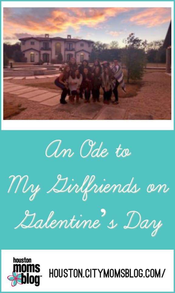 Houston Moms Blog "An Ode to My Girlfriends on Galentine's Day" #momsaroundhouston #houstonmomsblog #galentinesday