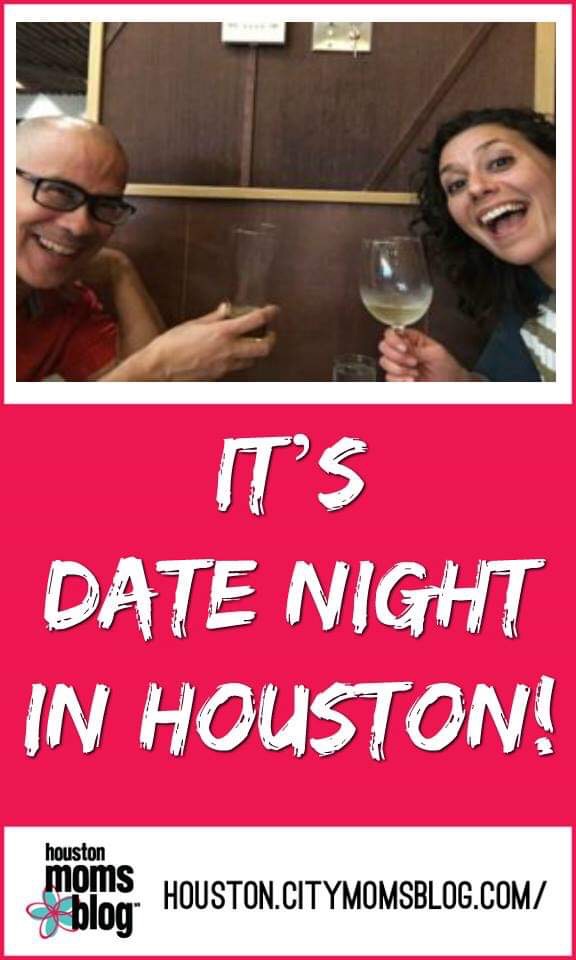 Houston Moms Blog "It's Date Night in Houston" #momsaroundhouston #houstonmomsblog #datenight