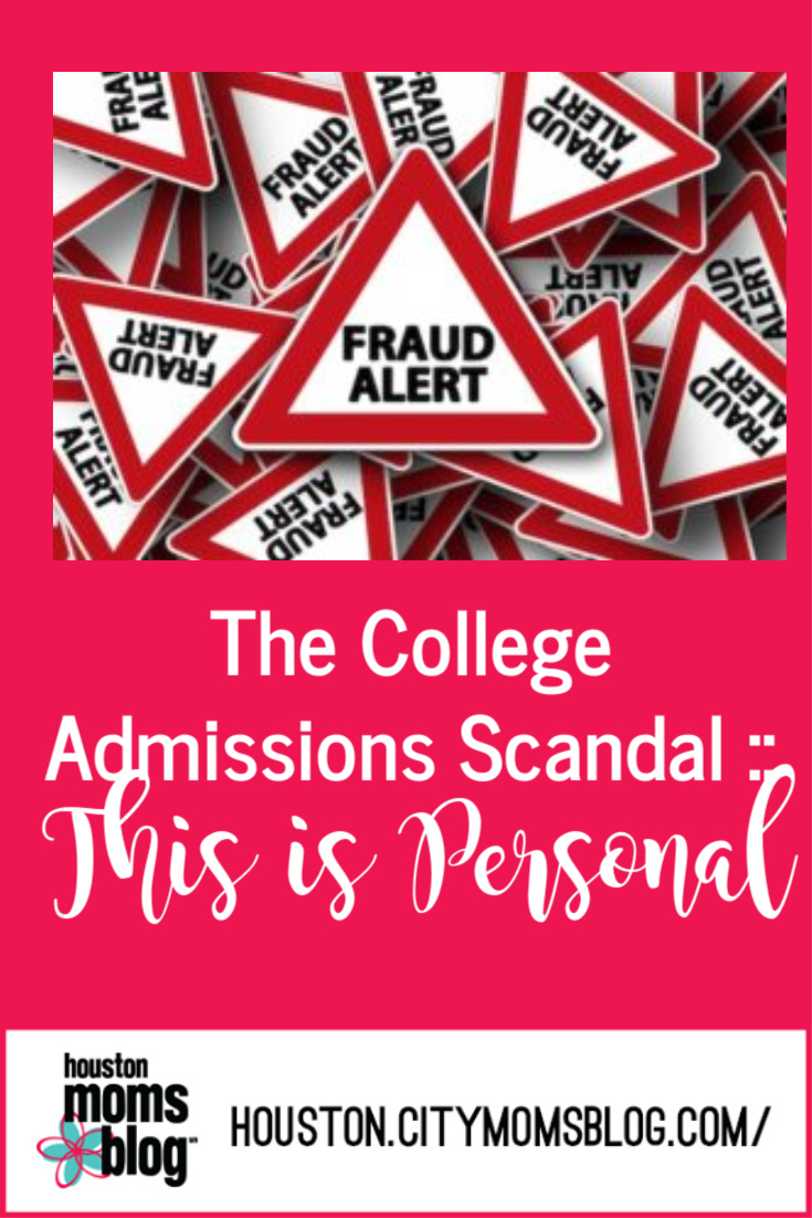 Houston Moms Blog "The College Admissions Scandal :: This Is Personal" #momsaroundhouston #houstonmomsblog