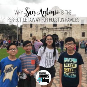 Houston Moms Blog "Why San Antonio is the Perfect Getaway for Houston Families" #houstonmomsblog #momsaroundhouston