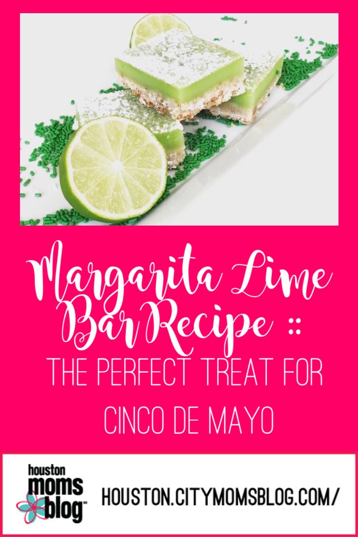 Houston Moms Blog "Margarita Lime Bar Recipe :: The Perfect Treat For Cinco De Mayo" #cincodemayo #houstonmomsblog #momsaroundhouston #margaritalimebar #margarita
