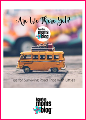 Houston Moms Blog "Are We There Yet? Tips for Surviving Road Trips with Littles" #houstonmomsblog #momsaroundhouston