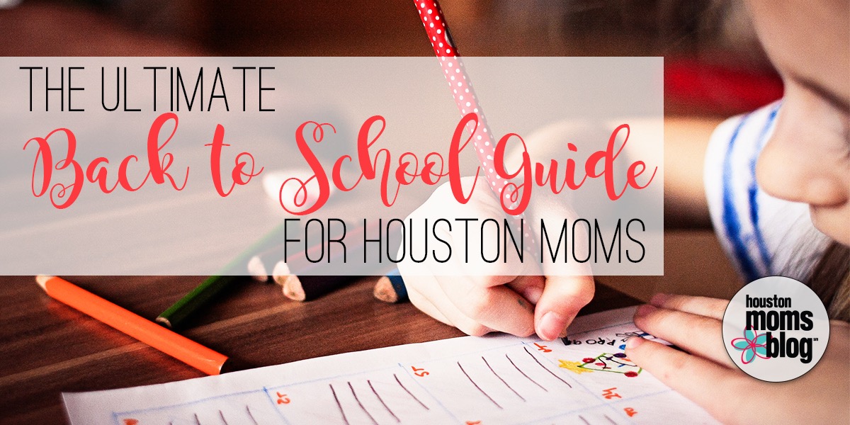 The Ultimate Back-to-School Guide for Houston Moms | Houston Moms Blog