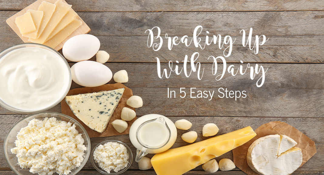 Breaking Up With Dairy in 5 Easy Steps | Houston Moms Blog