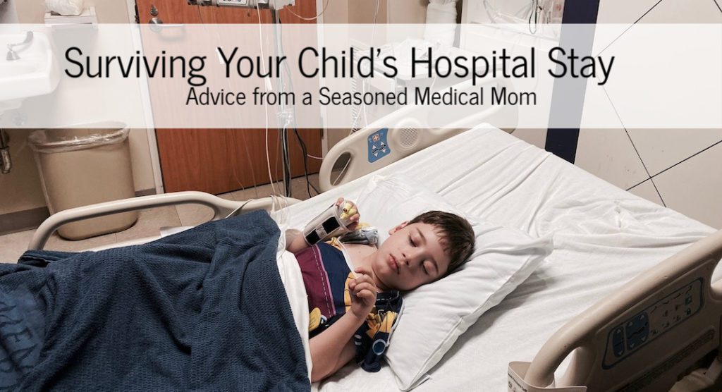 Surviving Your Child's Hospital Stay:: Advice from a Seasoned Medical Mom