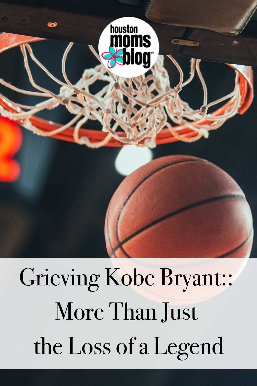 Houston Moms Blog "Grieving Kobe Bryant:: More Than Just the Loss of a Legend" #houstonmomsblog #momsaroundhouston