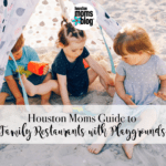 Copy of Houston Moms Guide to Family Restaurants with Playgrounds