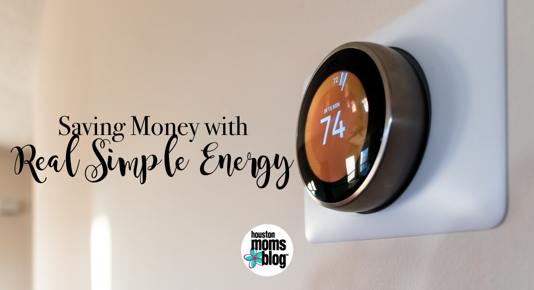 Houston Moms Blog "Saving Money with Real Simple Energy" #houstonmomsblog #momsaroundhouston