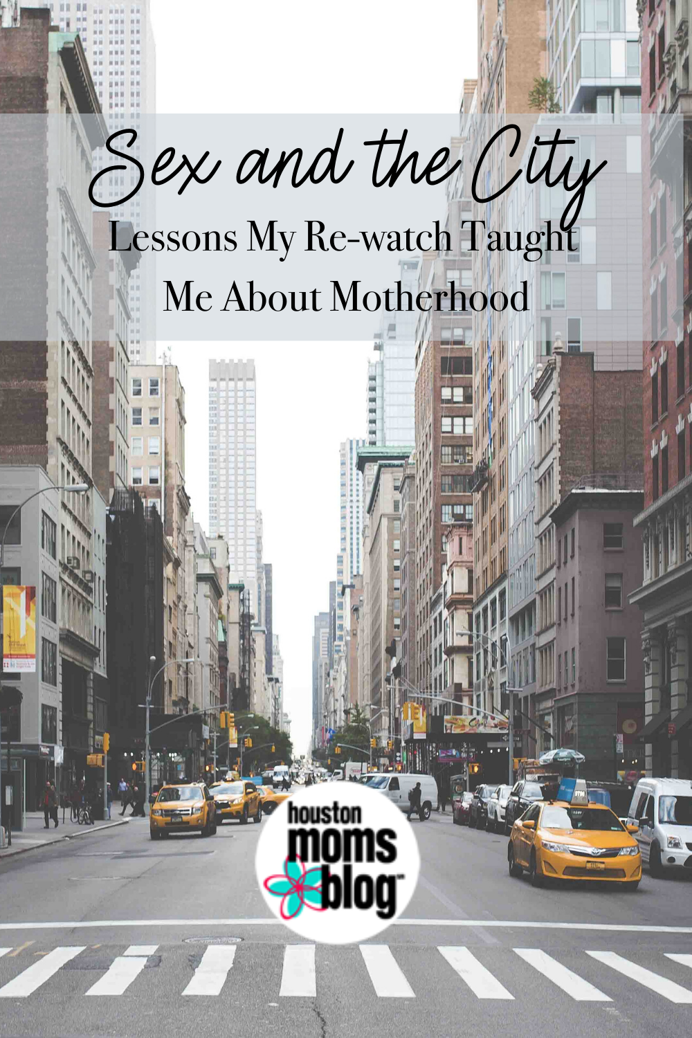 Houston Moms Blog "Sex and the City:: Lessons My Re-watch Taught My About Motherhood" #houstonmomsblog #momsaroundhouston