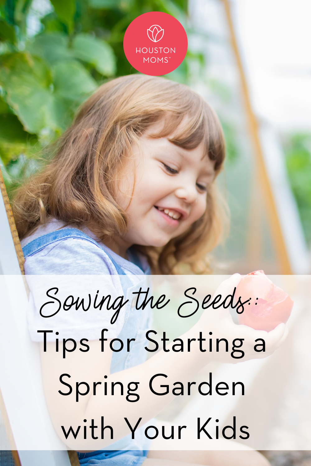 Houston Moms "Sowing the Seeds:: Tips for Starting a Spring Garden with Your Kids" #houstonmomsblog #houstonmoms #momsaroundhouston