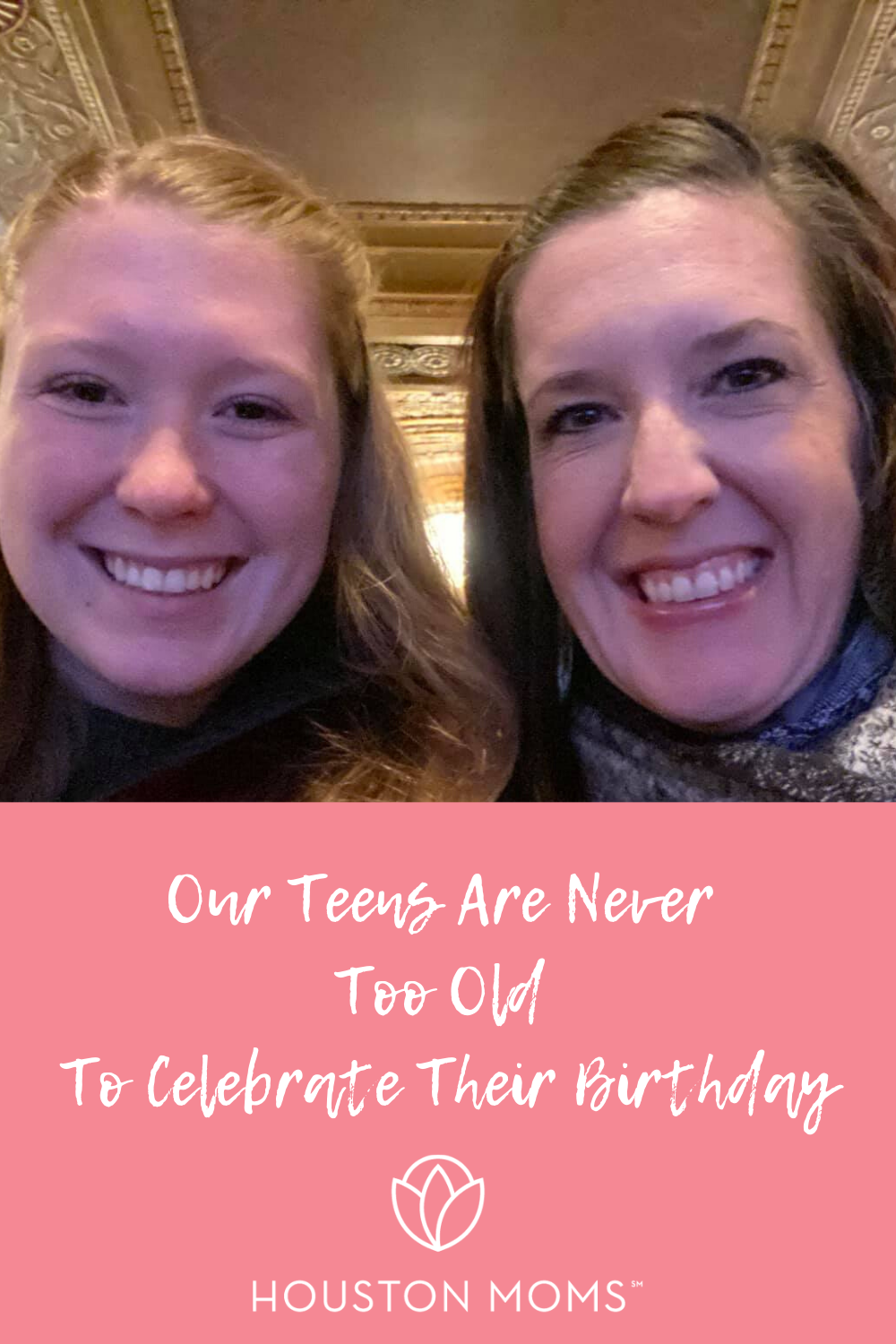 Houston Moms "Our Teens are Never Too old to Celebrate Their Birthday" #houstonmomsblog #houstonmoms #momsaroundhouston