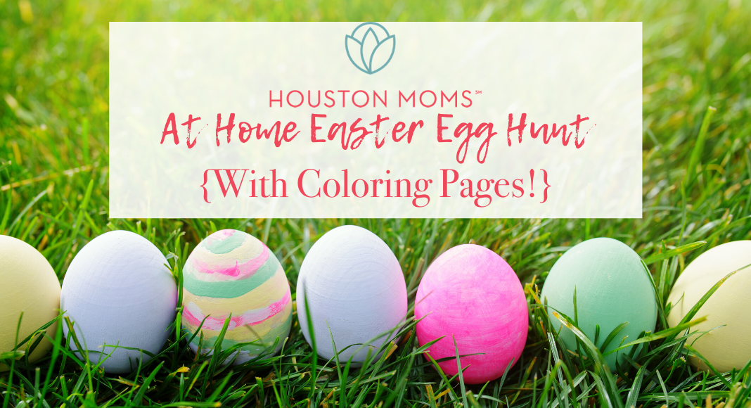 Houston Moms "Houston Moms' At Home Easter Egg Hunt {With Coloring Pages!} #houstonmomsblog #momsaroundhouston #houstonmoms