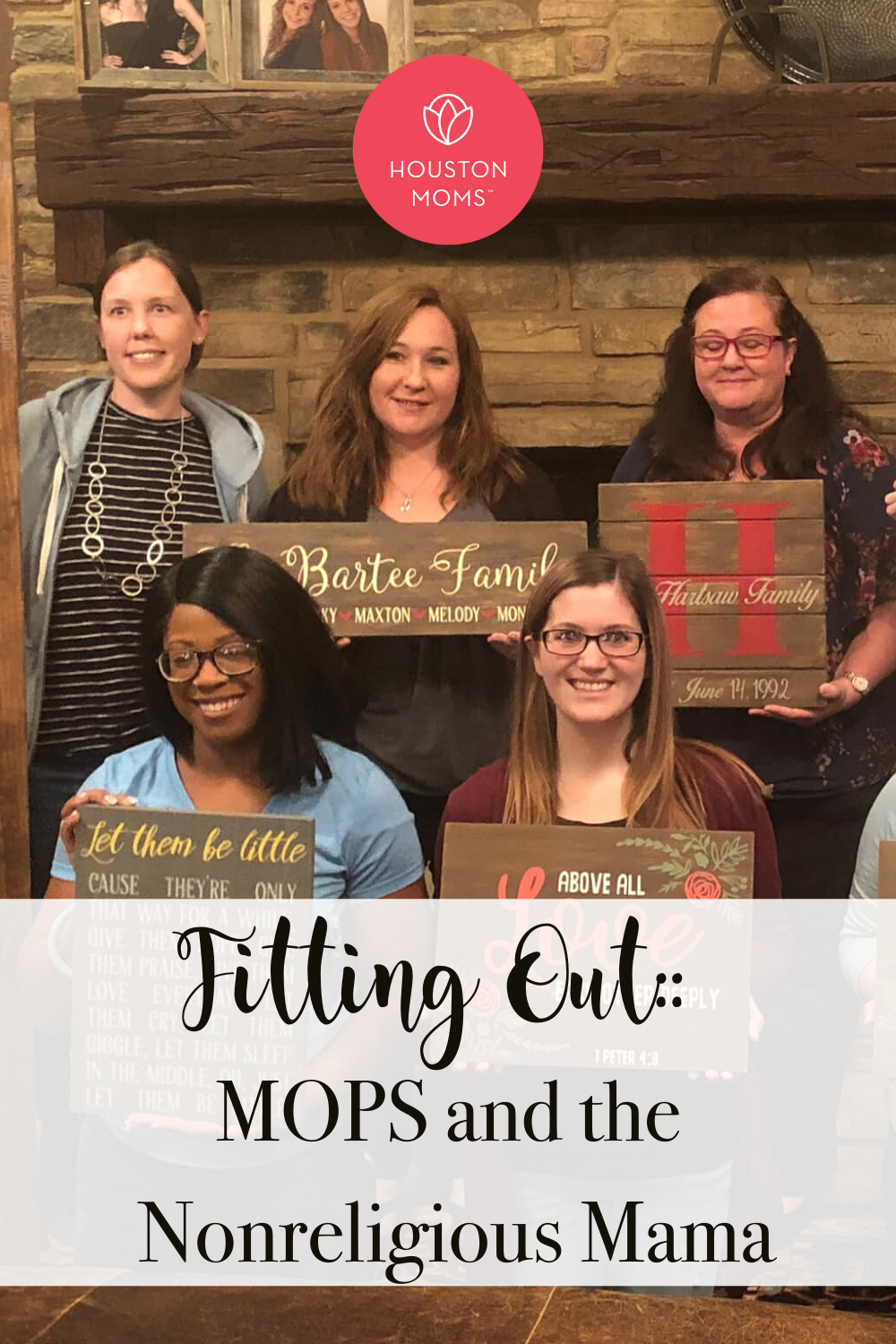 Fitting Out: MOPS and the Nonreligious Mama. Five smiling mothers holding handmade signs. Logo: Houston moms. 