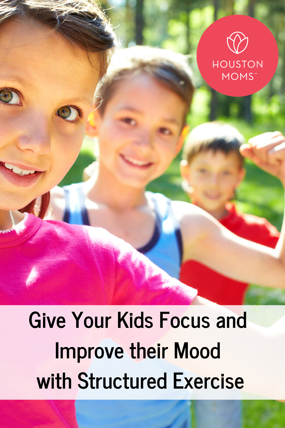 Houston Moms "Give Your Kid Focus and Improve Their Mood With Structured Exercise" #houstonmoms #houstonmomsblog #momsaroundhouston