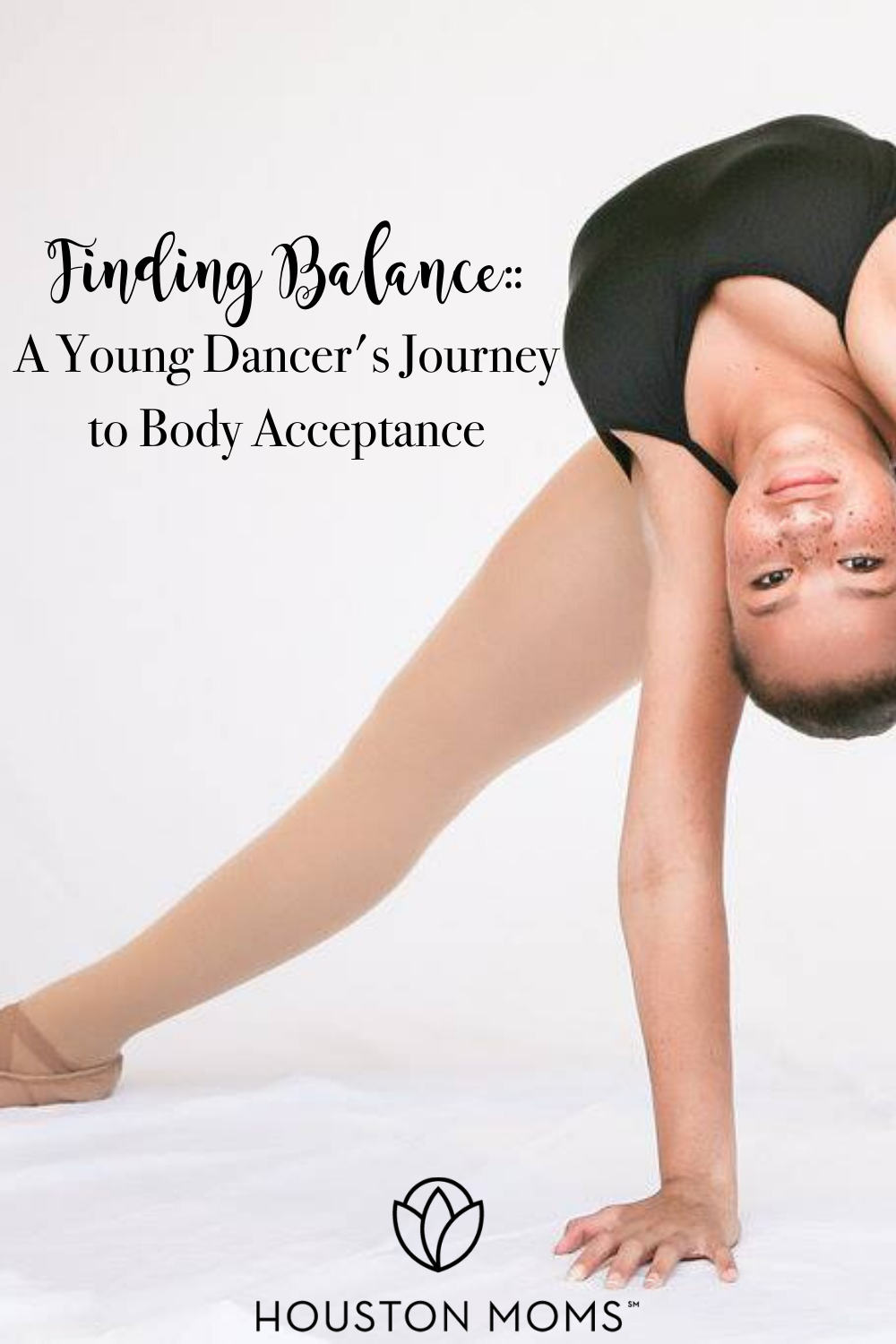 Houston Moms "Finding Balance:: A Young Dancer's Journey to Body Acceptance" #houstonmomsblog #houstonmoms #momsaroundhouston