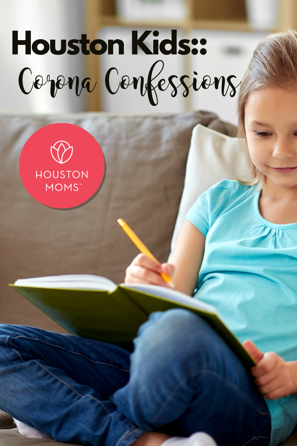 Houston Moms "Houston Kids:: Corona Confessions" #houstonmomsblog #houstonmoms #momsaroundhouston