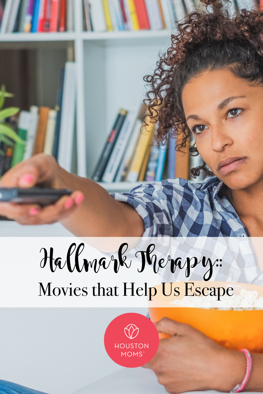 Houston Moms "Hallmark Therapy:: Movies that Help Us Escape" #houstonmoms #houstonmomsblog #momsaroundhouston