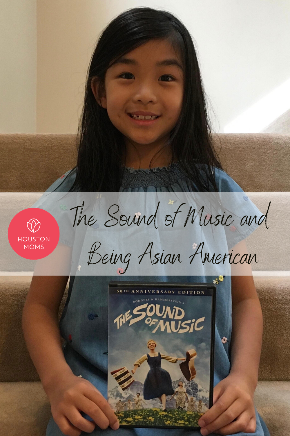 Houston Moms "The Sound of Music and Being Asian American" #houstonmoms #houstonmomsblog #momsaroundhouston