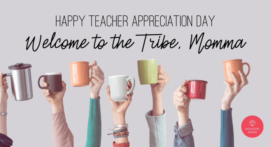 Happy Teacher Appreciation Day:: Welcome to the Tribe, Momma