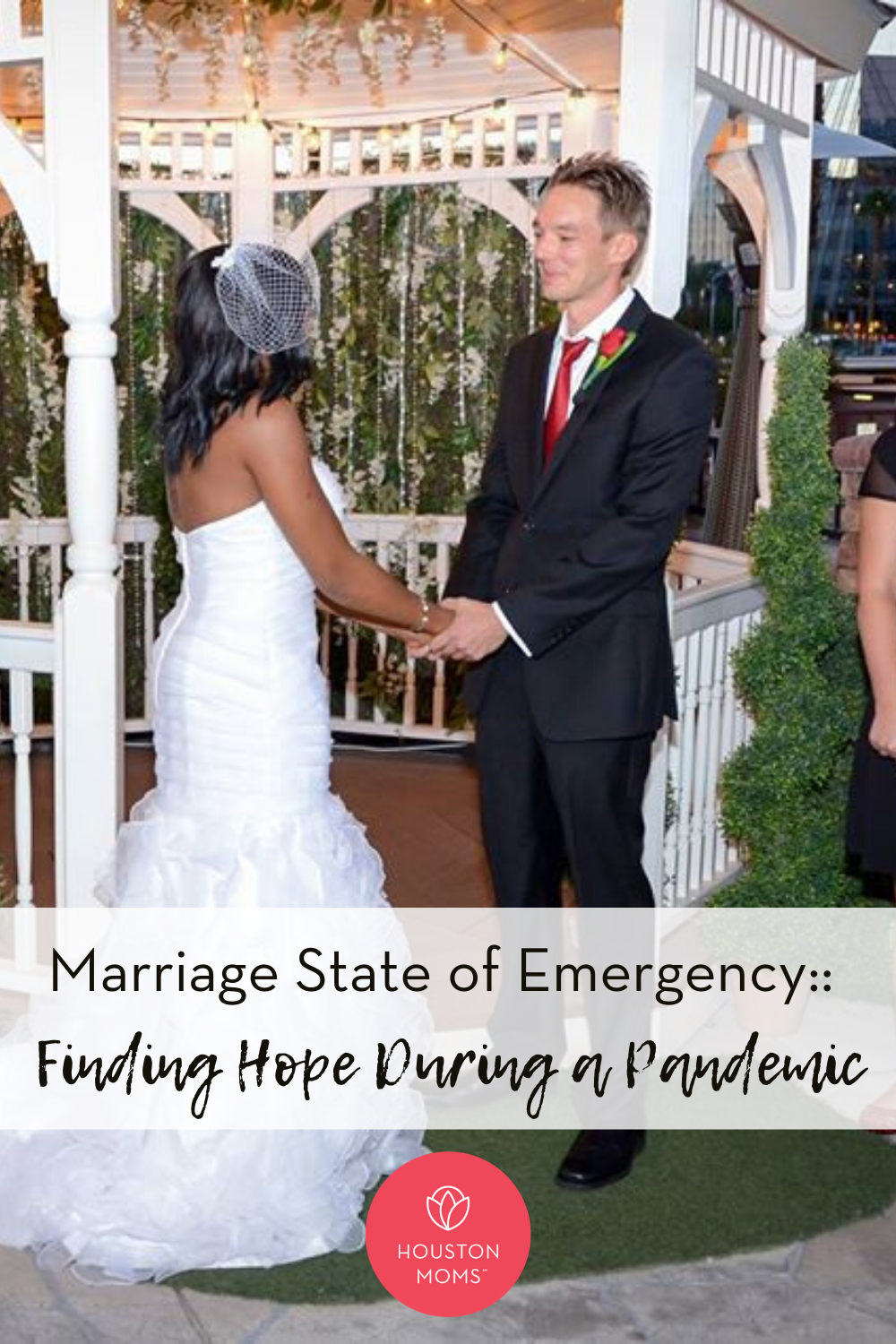 Houston Moms "Marriage State of Emergency:: Finding Hope During a Pandemic" #houstonmoms #houstonmomsblog #momsaroundhouston
