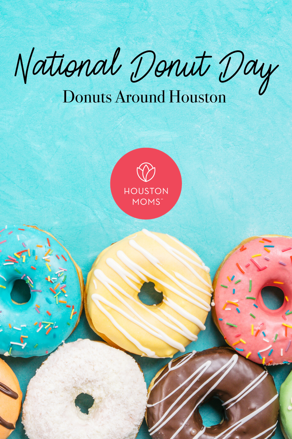 Houston Moms "National Donut Day:: Donuts Around Houston" #houstonmoms #houstonmomsblog #momsaroundhouston