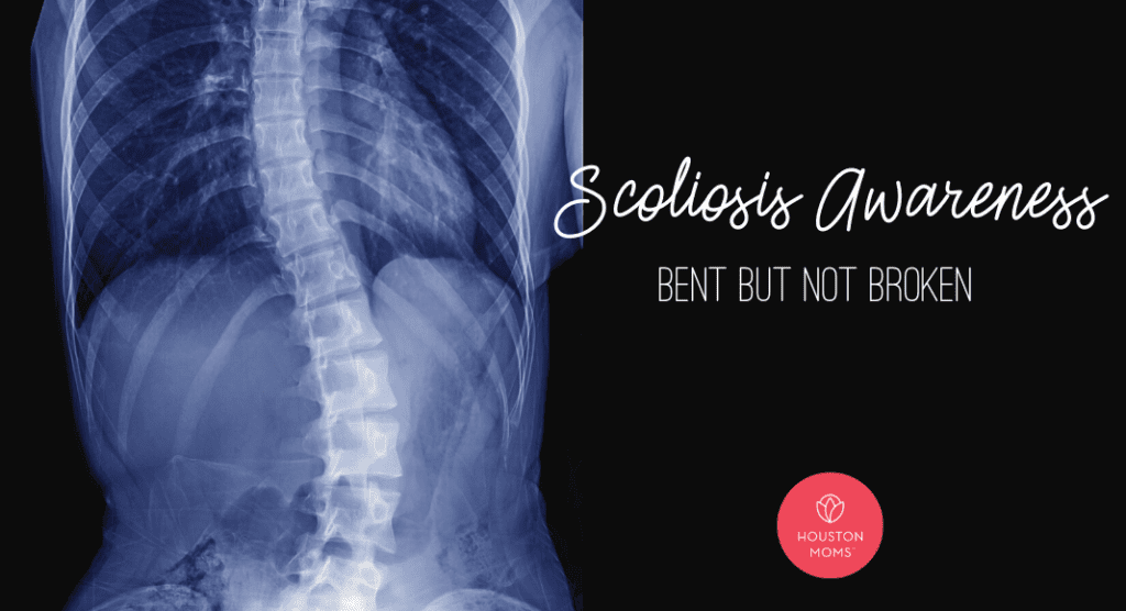 Scoliosis Awareness Month:: Bent But Not Broken