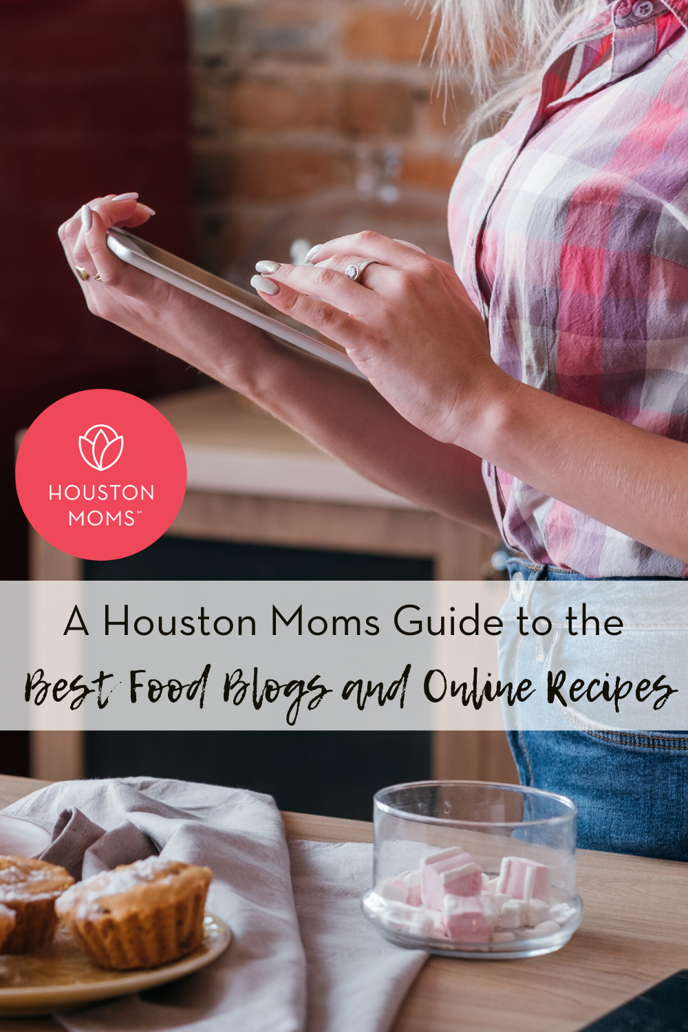 Houston Moms "A Houston Moms Guide to the Best Food Blogs and Online Recipes" #houstonmoms #houstonmomsblog #momsaroundhouston