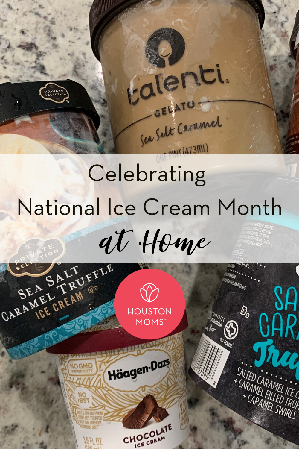 Houston Moms "Celebrating National Ice Cream Month at Home" #houstonmomsblog #houstonmoms #momsaroundhouston