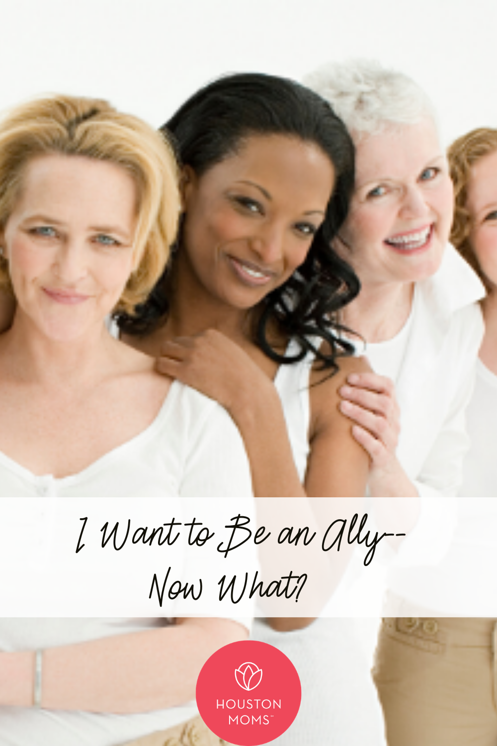 Houston Moms Blog "I Want to Be an Ally-- Now What?" #houstonmoms #houstonmomsblog #momsaroundhouston