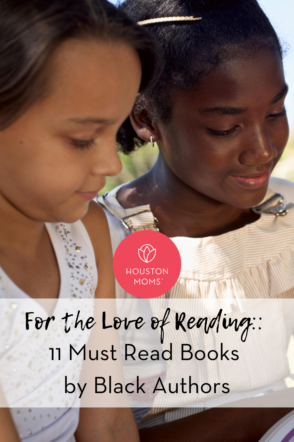 Houston Moms "For the Love of Reading:: 11 Must Read Books by Black Authors" #houstonmoms #houstonmomsblog #momsaroundhouston