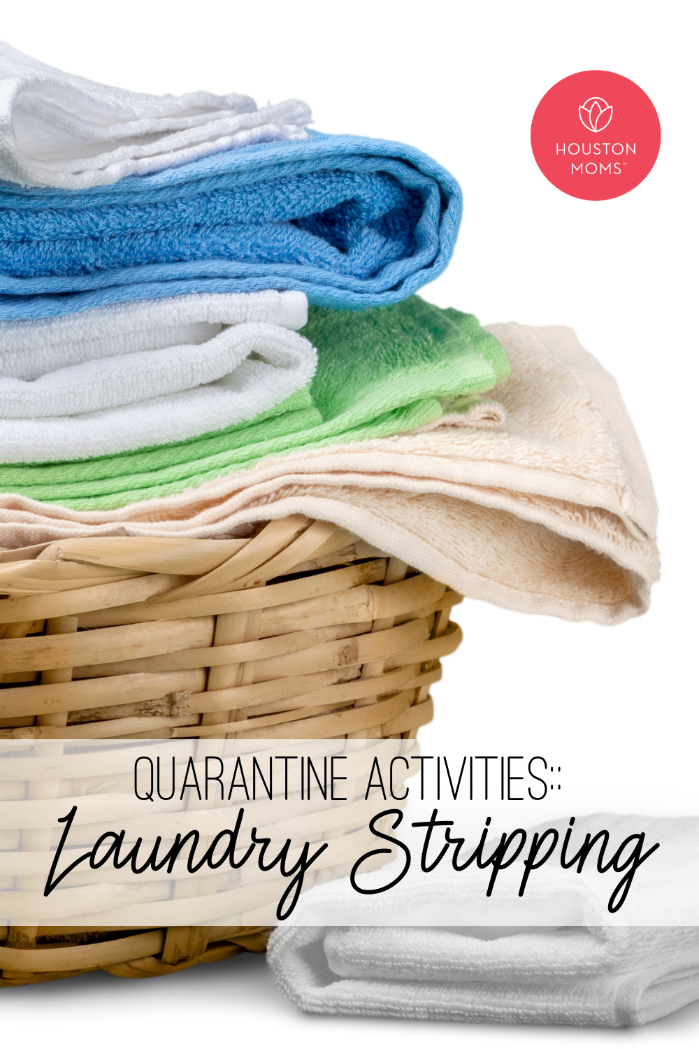 Houston Moms "Quarantine Activities:: Laundry Stripping" #houstonmoms #houstonmomsblog #momsaroundhouston
